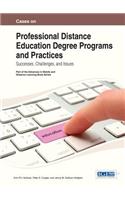 Cases on Professional Distance Education Degree Programs and Practices