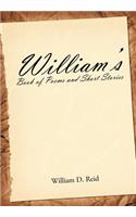 William's Book of Poems and Short Stories