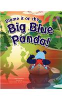 Blame It on the Big Blue Panda!