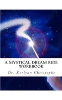 A Mystical Dream Ride