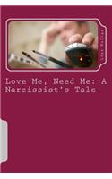 Love Me, Need Me