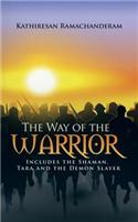 The Way of the Warrior: Includes the Shaman, Tara and the Demon Slayer(English)