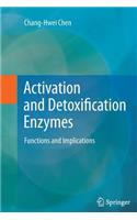 Activation and Detoxification Enzymes