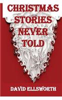 Christmas Stories Never Told