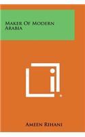 Maker of Modern Arabia