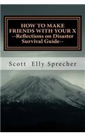 How To Make Friends With Your X
