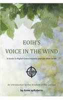 Eoih's Voice in the Wind: A Guide to Higher Consciousness and Life After Death