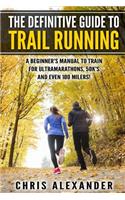 Definitive Guide to Trail Running