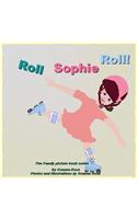 Roll Sophie Roll!