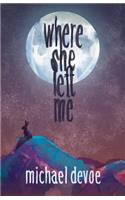 Where She Left Me