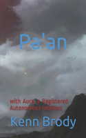Pa'an: and Aura, a Registered Autonomous Intellect