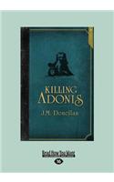 Killing Adonis (Large Print 16pt)