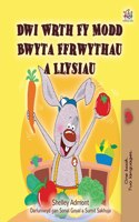 I Love to Eat Fruits and Vegetables (Welsh Children's Book)