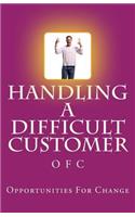 Handling a Difficult Customer