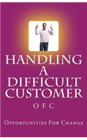 Handling a Difficult Customer