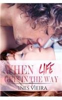 When Life Gets in the Way: (English)