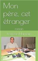 Mon père, cet étranger