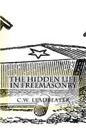 Hidden Life in Freemasonry: Illustrated Edition