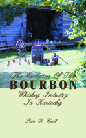 Evolution of the Bourbon Whiskey Industry in Kentucky