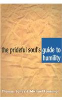 The Prideful Soul's Guide to Humility