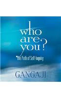 Who Are You?: The Path of Self-Inquiry