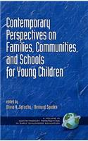 Contemporary Perspectives on Families, Communities, and Schools for Young Children