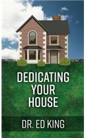 Dedicating Your House to the Lord