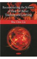 Reconstructing the Science of Heat for Better Teaching & Learning