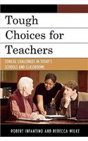 Tough Choices for Teachers