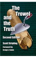 Trowel and the Truth