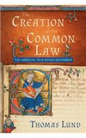 The Creation of the Common Law