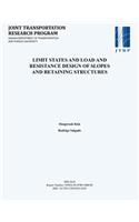 Limit States and Load and Resistance Design of Slopes and Retaining Structures