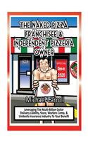 The Naked Pizza Franchisee & Independent Pizzeria Owner