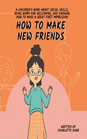 How to Make New Friends