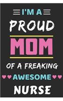 I'm A Proud Mom Of A Freaking Awesome Nurse