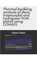 Thermal buckling analysis of skew, trapezoidal and triangular FGM plates using COMSOL