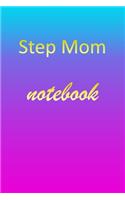 Step-Mom: Blank Notebook - Wide Ruled Lined Paper Notepad - Writing Pad Practice Journal - Custom Personalized First Name Initial S Blue Purple Gold - Taking 