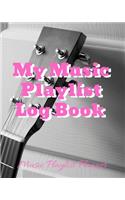 My Music Playlist Log Book