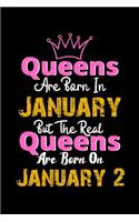 Queens Are Born In January Real Queens Are Born In January 2 Notebook Birthday Funny Gift: Lined Notebook / Journal Gift, 120 Pages, 6x9, Soft Cover, Matte Finish