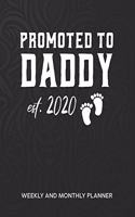 Promoted To Daddy 2020 Weekly And Monthly Planner