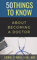 50 Things to Know about Becoming a Doctor