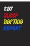 Eat Sleep rafting Repeat Notebook Fan Sport Gift