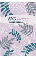 End F*cking Binge Eating