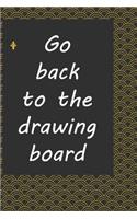 Go back to the drawing board