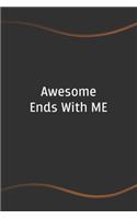 Awesome Ends With ME: Funny Saying Blank Lined Notebook for Coworker - Perfect Employee Appreciation Gift Idea(95 Funny Office Journals)