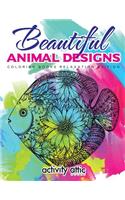 Beautiful Animal Designs - Coloring Books Relaxation Edition