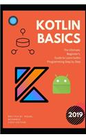 kotlin basics: The Ultimate Beginner's Guide to Learn kotlin Programming Step by Step