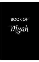 Book of Myah: A Gratitude Journal Notebook for Women or Girls with the name Myah - Beautiful Elegant Bold & Personalized - An Appreciation Gift - 120 Cream Lined 