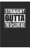 Straight Outta The Spelling Bee 120 Page Notebook Lined Journal