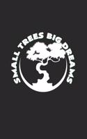 Small trees big dreams